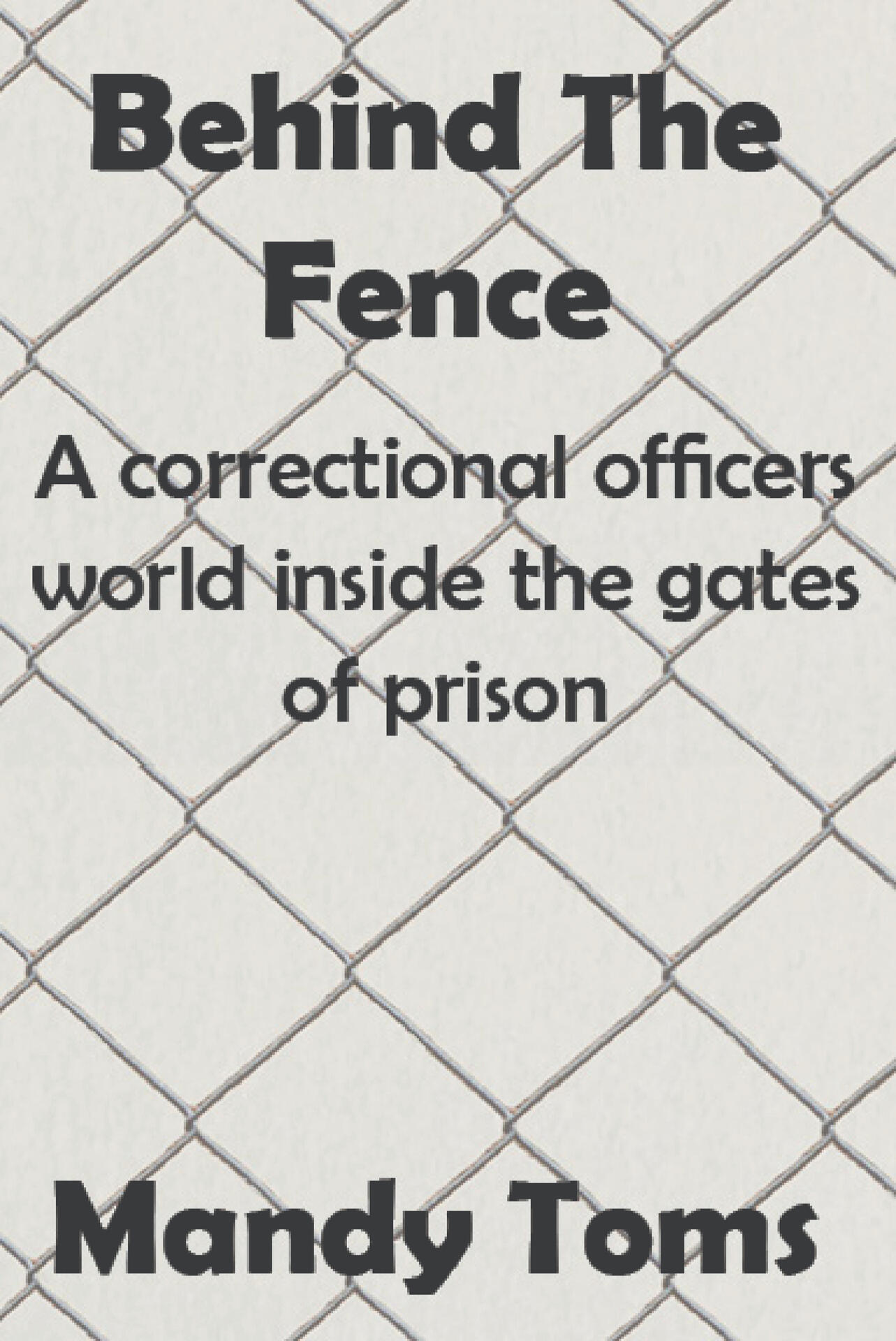 Behind The Fence